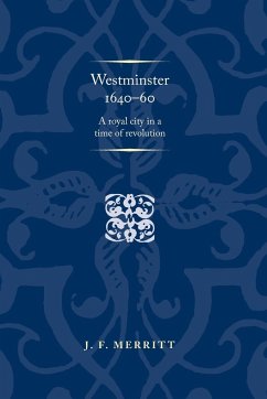 Westminster 1640-60 - Merritt, J. F.