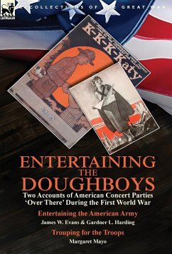 Entertaining the Doughboys - Evans, James W.; Harding, Gardner L.; Mayo, Margaret