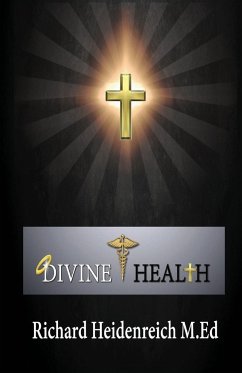 DIVINE HEALTH - Richard, Heidenreich