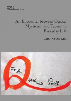 An Encounter between Quaker Mysticism and Taoism in Everyday Life - Kim, Cho-Nyon