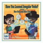 Have You Learned Irregular Verbs? Starring Doc Cee and Miss Livy: Volume 18