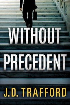 Without Precedent - Trafford, J D