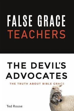 False Grace Teachers the Devil's Advocates - Rouse, Ted