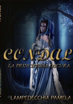 Condal - La principessa oscura - Lampedecchia, Pamela