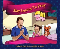 May Learns To Pray - Spann, Madelyne; Spann, Larry