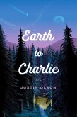 Earth to Charlie Earth to Charlie