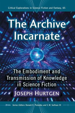 The Archive Incarnate - Hurtgen, Joseph