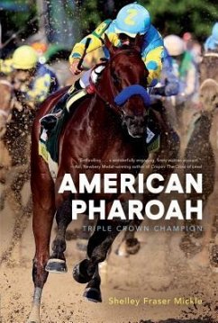 American Pharoah: Triple Crown Champion - Mickle, Shelley Fraser