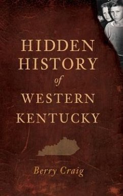 Hidden History of Western Kentucky - Craig, Berry