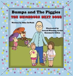 Bumpa and the Piggies: The Neighbors Next Door - Dewald, Mike