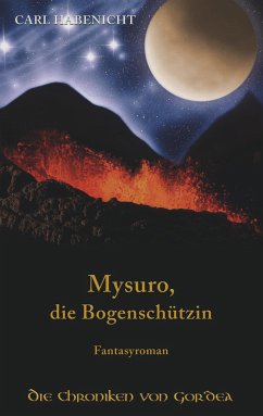 Mysuro, die Bogenschützin - Habenicht, Carl