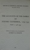 The Accounts of the Fabric of Exeter Cathedral 1279-1353, Part II