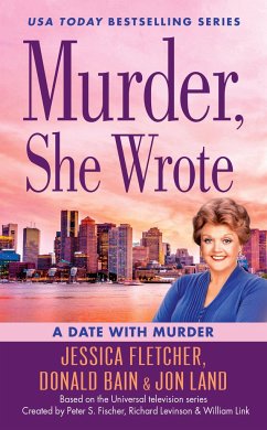 Murder, She Wrote: A Date with Murder - Fletcher, Jessica; Bain, Donald; Land, Jon