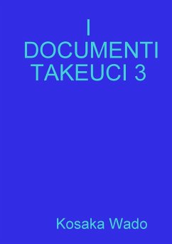 I DOCUMENTI TAKEUCI 3 - Wado, Kosaka