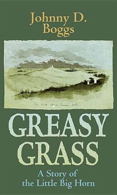 Greasy Grass - Boggs, Johnny D.