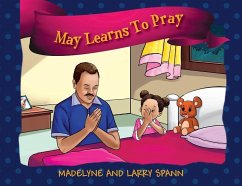 May Learns To Pray - Spann, Madelyne; Spann, Larry