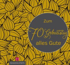 Zum 70. Geburtstag alles Gute - Paxmann, Christine