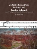 Guitar Folksong Duets for Pupil and Teacher Volume 2