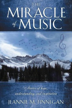 The Miracle of Music - Finnegan, Jeannie M.