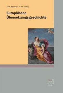 Europäische Übersetzungsgeschichte - Albrecht, Jörn;Plack, Iris