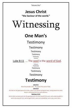 Witnessing One Man's Testimony - Kenworthey, Michael Steven