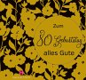 Zum 80. Geburtstag alles Gute - Bild 1