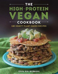 The High-Protein Vegan Cookbook - McMeans, Ginny Kay