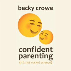 Confident Parenting - Crowe, Becky