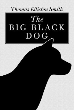 The Big Black Dog - Smith, Thomas Elliston