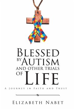 Blessed by Autism and Other Trials of Life - Nabet, Elizabeth