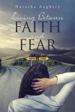 Living Between Faith And Fear - Aughtry, Natasha