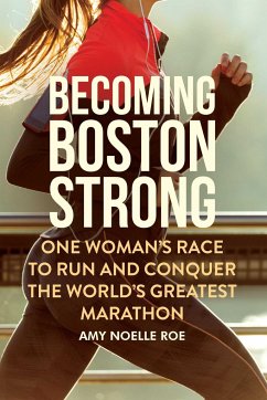 Becoming Boston Strong - Roe, Amy Noelle