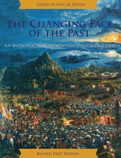 The Changing Face of the Past - Dover, Paul M.