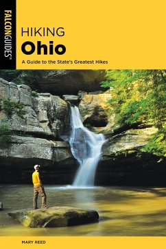 Hiking Ohio: A Guide to the State's Greatest Hikes - Reed, Mary