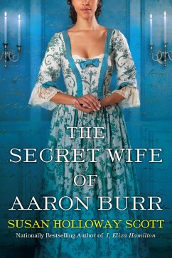 The Secret Wife of Aaron Burr - Scott, Susan Holloway