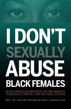 I Don't Sexually Abuse Black Females - McCray, Walter Arthur