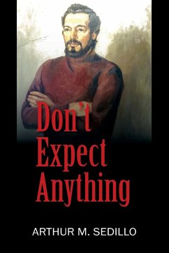 Don't Expect Anything - Sedillo, Arthur M.