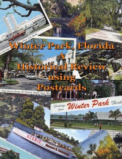 Winter Park, FL - A Historical Review Using Postcards - Dunaway, Stewart