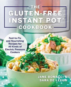 The Gluten-Free Instant Pot Cookbook - Bonacci, Jane; De Leeuw, Sara