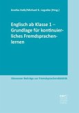 Englisch ab Klasse 1 - Grundlage für kontinuierliches Fremdsprachenlernen