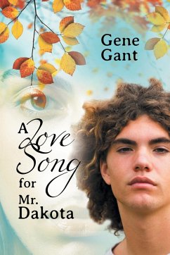 A Love Song for Mr. Dakota - Gant, Gene