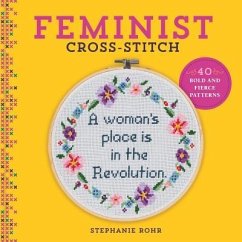 Feminist Cross-Stitch - Rohr, Stephanie