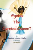 Wyetta the Carnival Queen?: Volume 3