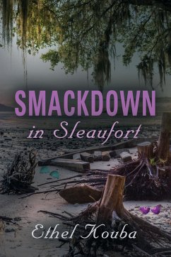 SMACKDOWN IN SLEAUFORT - Kouba, Ethel