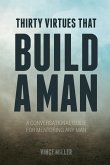 Thirty Virtues that Build a Man