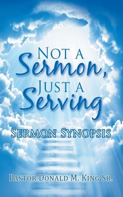 Not a Sermon, Just a Serving - King Sr., Pastor Donald M.