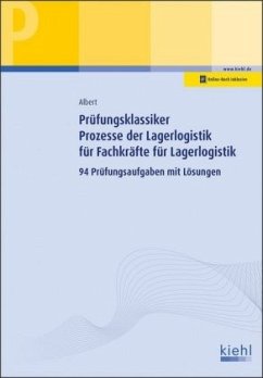 Prüfungsklassiker Prozesse der Lagerlogistik für Fachkräfte für Lagerlogistik - Albert, Günther