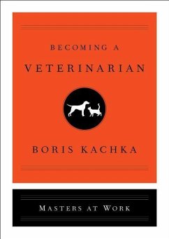 Becoming a Veterinarian - Kachka, Boris