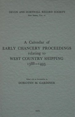 A Calendar of Early Chancery Proceedings Relating to West Country Shipping 1388-1493