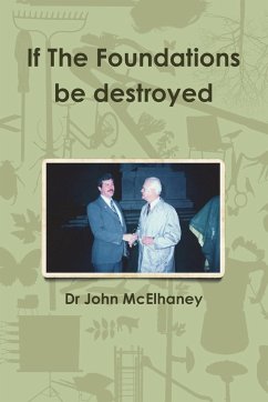 If The Foundations be destroyed - McElhaney, John